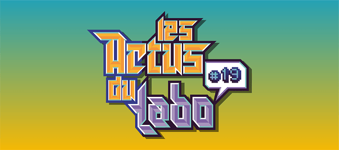 Les actus du 11 au 17 juillet par le Labo des Jeux !