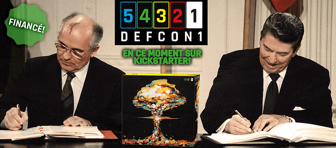 DEFCON 1 - Campagne KS en cours !