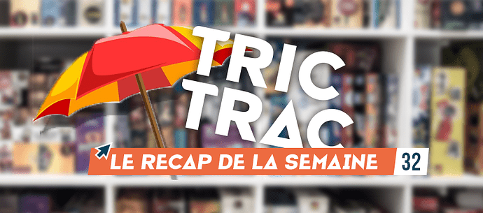Le récap de la semaine 32