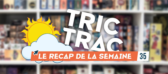 Le récap de la semaine 35