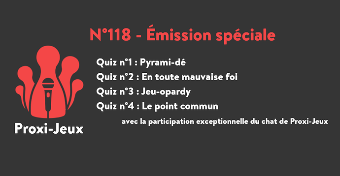 N°118 – Émission spéciale
