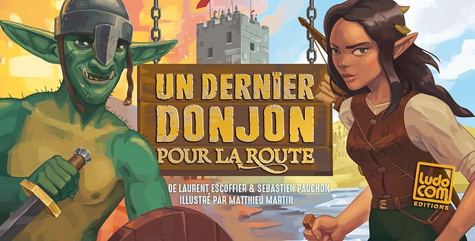 UN DERNIER DONJON POUR LA ROUTE, le jeu dont vous allez adorer enchaîner les parties !