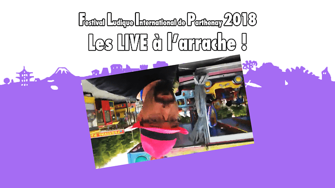 FLIP 2018 : La Fête Foraine, de le LIVE à l'arrache !