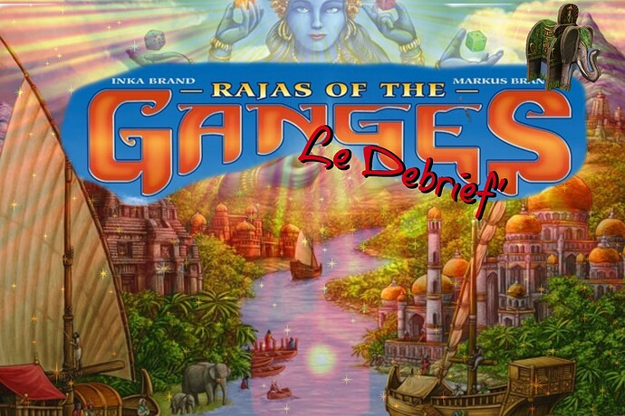 Le Debrief' de Rajas of the Ganges