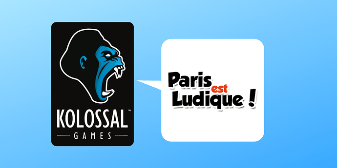 Rendez-vous à Paris est Ludique avec Kolossal Games