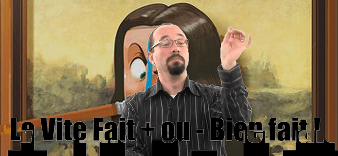Vite Fait + ou - Bien Fait : Final Touch