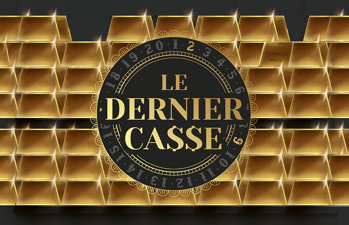 Préparez-vous pour votre Dernier Casse...