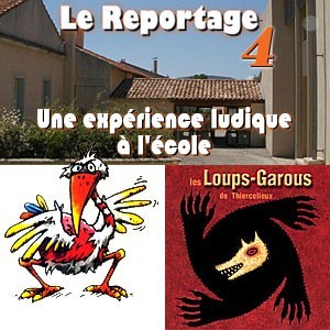 [CyBeRFaB] Reportage : Une expérience ludique à l'école 4 / Les Loups-Garous de Thiercelieux