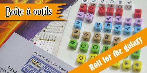 [Boite à outils] Roll for the galaxy et la gestion du hasard