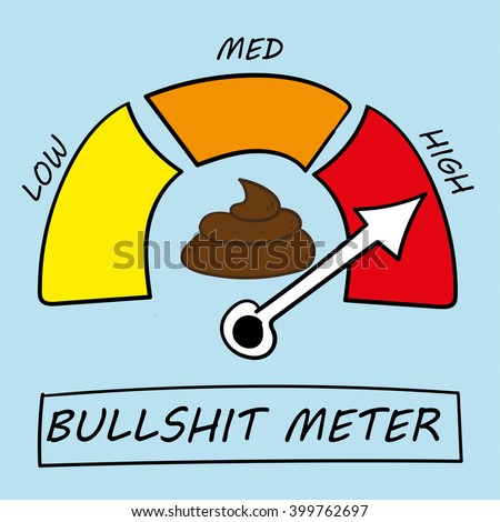 stock-vector-vector-illustration-of-a-meter-detecting-levels-of-bullshit-at-low-medium-or-high-399762697.jpg