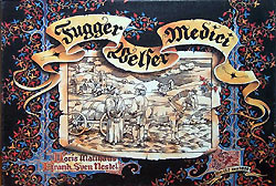 Fugger, Welser, Medici